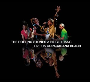 ROLLING STONES - A BIGGER BANG - LIVE ON COPACABANA BEACH