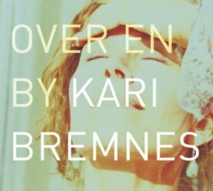 BREMNES, KARI - OVER EN BY