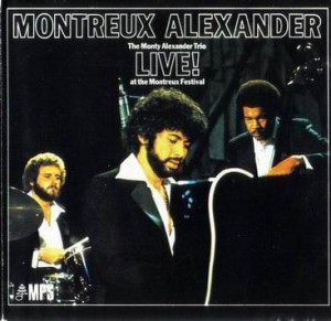 MONTY ALEXANDER TRIO, THE - LIVE! AT THE MONTREUX FESTIVAL