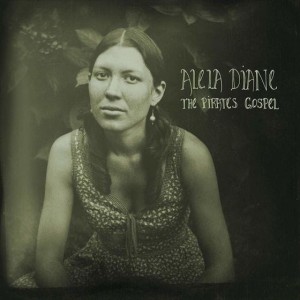 DIANE, ALELA - PIRATE'S GOSPEL (DELUX EDITION)