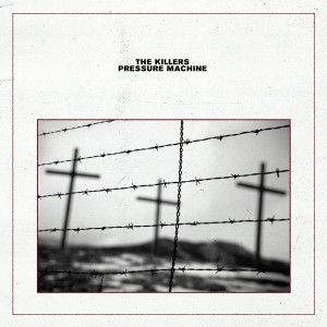 KILLERS, THE - PRESSURE MACHINE