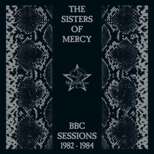 SISTERS OF MERCY - BBC SESSIONS 1982-1984 (2021 REMASTER)