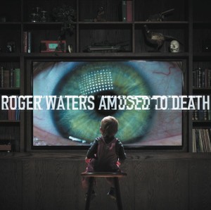 WATERS ROGER - AMUSED TO DEATH