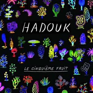 HADOUK - LE CINQUIEME FRUIT