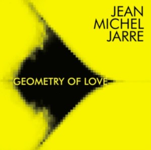 JARRE, JEAN-MICHEL - GEOMETRY OF LOVE