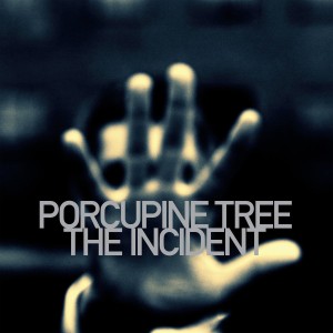 PORCUPINE TREE - THE INCIDENT