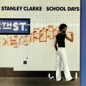 CLARKE, STANLEY - SCHOOL DAYS