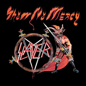 SLAYER - SHOW NO MERCY