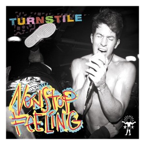 TURNSTILE - NONSTOP FEELING