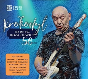 KOZAKIEWICZ, DARIUSZ - KROKODYL: 50 LAT NA SCENIE