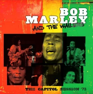 MARLEY, BOB & THE WAILERS - THE CAPITOL SESSION '73 LTD.
