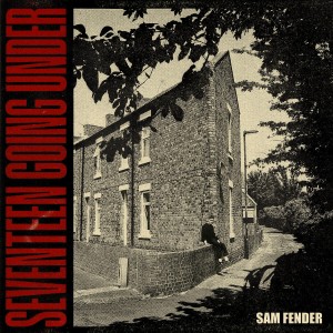 FENDER, SAM - SEVENTEEN GOING UNDER