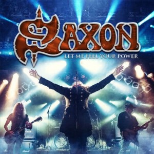 SAXON - LET ME FEEL YOUR POWER (2CD+DVD)