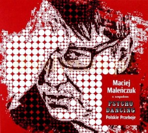 MALENCZUK, MACIEJ/PSYCHODANCING - POLSKIE PRZEBOJE