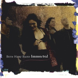 HART, BETH BAND - IMMORTAL