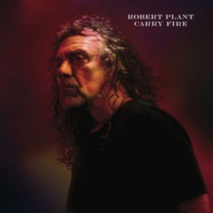 PLANT, ROBERT - CARRY FIRE