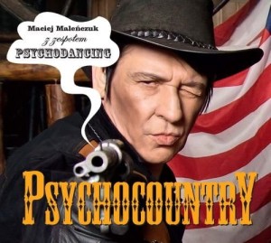 MALEŃCZUK, MACIEJ/PSYCHODANCING - PSYCHOCOUNTRY