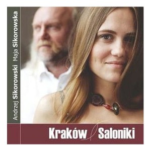 SIKOROWSCY, MAJA I ANDRZEJ - KRAKOW SALONIKI