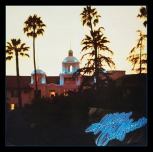 EAGLES, THE - HOTEL CALIFORNIA (40TH ANN. EXPANDED EDITION)