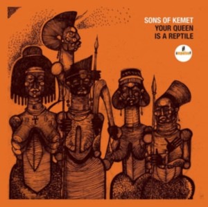 SONS OF KEMET - YOUR QUEEN IS A REPTILE
