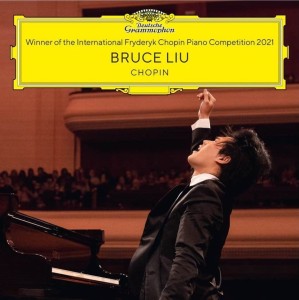 LIU, BRUCE - WINNER OF THE 18TH INTERNATIONAL FRYDERYK CHOPIN PIANO COMPETITION WARSAW 2021