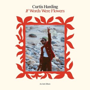 HARDING, CURTIS  - IF WORDS WERE FLOWERS