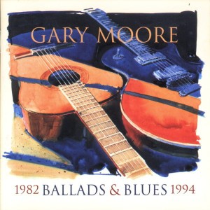 MOORE, GARY - BALLADS AND BLUES 1982 - 1994