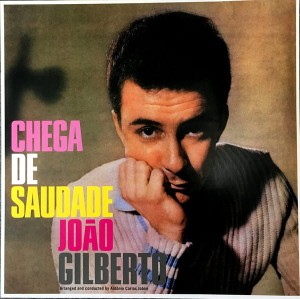 GILBERTO, JOAO - CHEGA DE SAUDADE (GREEN VINYL)