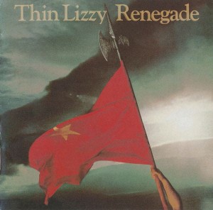 THIN LIZZY - RENEGADE