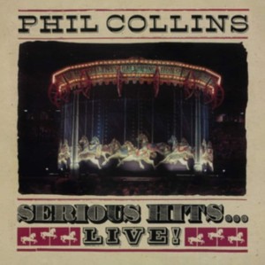 COLLINS, PHIL - SERIOUS HITS...LIVE!