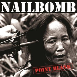 NAILBOMB - POINT BLANK
