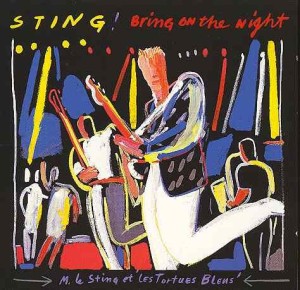 STING - BRING ON THE NIGHT