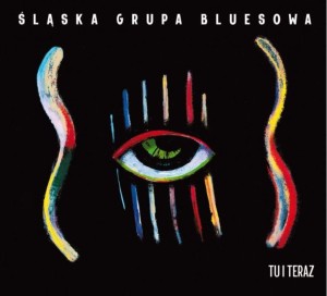 ŚLĄSKA GRUPA BLUESOWA - TU I TERAZ