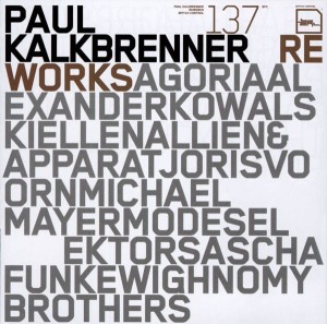 KALKBRENNER, PAUL - REWORKS