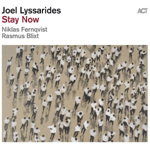 LYSSARIDES, JOEL - STAY NOW
