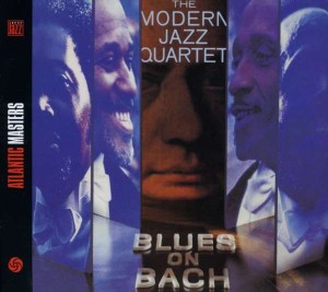 MODERN JAZZ QUARTET, THE - BLUES ON BACH