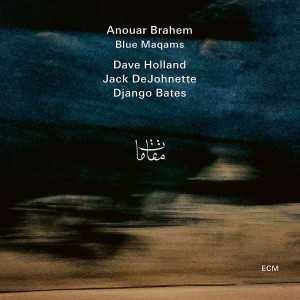BRAHEM, ANOUAR - BLUE MAQAMS