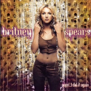 SPEARS, BRITNEY - OOPS!... I DID IT AGAIN