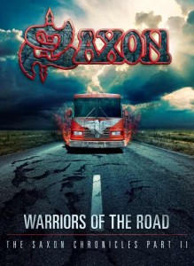 SAXON - WARRIORS OF THE ROAD - THE SAXON CHRONICLES