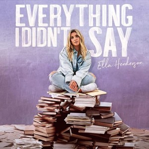HENDERSON, ELLA - EVERYTHING I DIDN T SAY