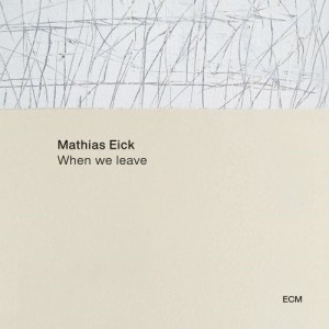 EICK, MATHIAS - WHEN WE LEAVE