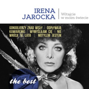 JAROCKA, IRENA - THE BEST WITAJCIE W MOIM ŚWIECIE