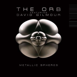 ORB FEAT. DAVID GILMOUR, THE - METALLIC SPHERES