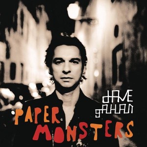 GAHAN, DAVE - PAPER MONSTERS