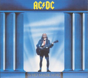 AC/DC - WHO MADE WHO