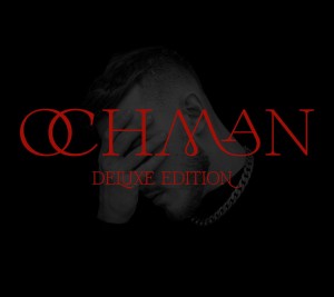 OCHMAN - OCHMAN (DELUXE EDITION)