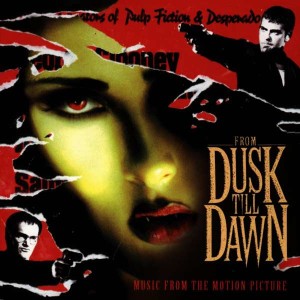 SOUNDTRACK - FROM DUSK TILL DAWN - MUSIC FROM THE MOTION PICTURE
