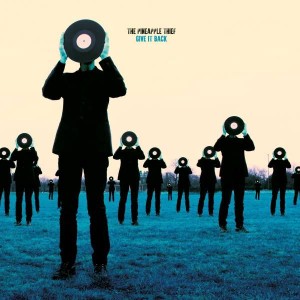 PINEAPPLE THIEF - GIVE IT BACK