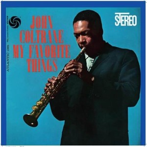 COLTRANE, JOHN - MY FAVORITE THINGS (60TH ANNI. DELUXE EDITION)