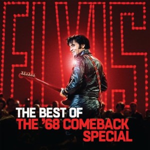 PRESLEY, ELVIS - THE BEST OF THE '68 COMEBACK